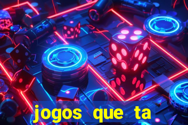 jogos que ta pagando dinheiro